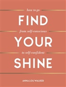 Anna Lou Walker, Daisy, Ann Oakley, Daisy Oakley, Walker, Anna Walker... - Find Your Shine
