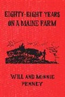 Minnie Penney, Will Penney, Will Penney Penney - Eighty-Eight Years on a Maine Farm