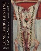 Allison Deutsch, Allison (Leverhulme Early Career Fellow Deutsch - Consuming Painting