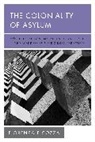 Fiorenza Picozza - Coloniality of Asylum