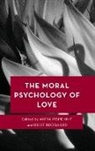 Arina Pismenny, Arina Brogaard Pismenny, Berit Brogaard, Arina Pismenny - Moral Psychology of Love