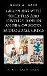 Hans A. Baer - Grappling With Societies Institutions in an Era of Socio Ecological
