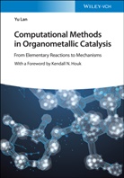 Yu Lan - Computational Methods in Organometallic Catalysis