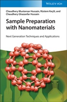 Hussai, Chaudhery Ghazanfar Hussain, Chaudhery Mustansa Hussain, Chaudhery Mustansar Hussain, Rüste Keçili, Rüstem Keçili - Sample Preparation with Nanomaterials