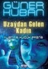 Güner Kuban - Uzaydan Gelen Kadin