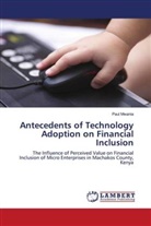 Paul Mwania - Antecedents of Technology Adoption on Financial Inclusion