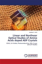 Jaydeep H. Joshi - Linear and Nonlinear Optical Studies of Amino Acids doped ADP Crystals