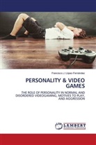 Francisco J. López-Fernández - PERSONALITY & VIDEO GAMES