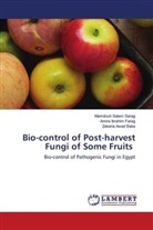 Zakaria Awad Baka, Amira Ibrahim Farag, Mamdouh Salem Serag - Bio-control of Post-harvest Fungi of Some Fruits
