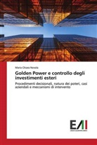 Maria Chiara Nevola - Golden Power e controllo degli investimenti esteri