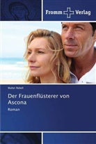 Walter Rebell - Der Frauenflüsterer von Ascona