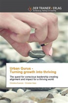 Christian Haas, Christina Kuenzle - Urban Gurus - Turning growth into thriving