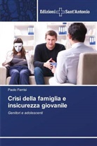 Paolo Ferrisi - Crisi della famiglia e insicurezza giovanile