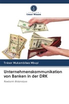 Trésor Mukambilwa Mbuyi - Unternehmenskommunikation von Banken in der DRK