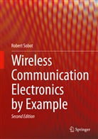 Robert Sobot - Wireless Communication Electronics by Example