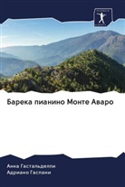 Adriano Gaspani, Anna Gastal'delli - Bareka pianino Monte Awaro