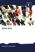 Alexandr Konovalov - Hired God