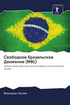 Vinicius Nagem - Swobodnoe Brazil'skoe Dwizhenie (MBL)