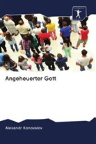 Alexandr Konovalov - Angeheuerter Gott