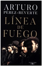 Arturo Perez Reverte, Arturo Pérez-Reverte - Linea de fuego