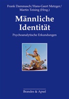 Josef C. Aigner, Heribert Blass, Fra Dammasch, Frank Dammasch, Hans-Geer Metzger, Hans-Geert Metzger... - Männliche Identität