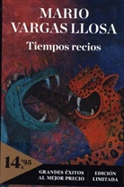 Mario Vargas Llosa - Tiempos recios