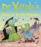 Tony Ross, Jeanne Willis, Willis Jeanne, Tony Ross - Dr. Xargle's Book of Earth Families