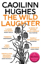 Caoilinn Hughes - The Wild Laughter