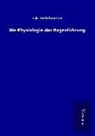 F A Steinhausen, F. A. Steinhausen - Die Physiologie der Bogenführung