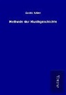 Guido Adler - Methode der Musikgeschichte