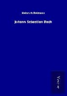 Heinrich Reimann - Johann Sebastian Bach