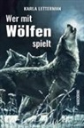Karla Letterman - Wer mit Wölfen spielt