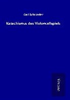 Carl Schroeder - Katechismus des Violoncellspiels