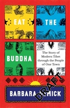 Barbara Demick - Eat the Buddha