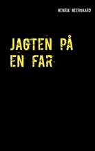 Henrik Neergaard - Jagten på en far