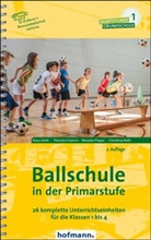 Thorste Damm, Thorsten Damm, Mareike Pieper, Mareike u a Pieper, Christina Roth, Klau Roth... - Ballschule in der Primarstufe