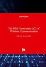 Ahmed Kishk - The Fifth Generation (5G) of Wireless Communication