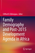 Cliffor O Odimegwu, Clifford O Odimegwu, Clifford O. Odimegwu - Family Demography and Post-2015 Development Agenda in Africa