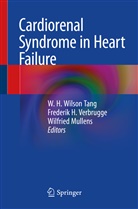 Frederi H Verbrugge, Frederik H Verbrugge, Wilfried Mullens, W. H. Wilson Tang, Frederik H. Verbrugge - Cardiorenal Syndrome in Heart Failure
