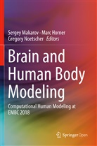 Mar Horner, Marc Horner, Sergey Makarov, Gregory Noetscher - Brain and Human Body Modeling