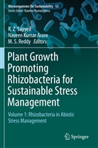 Naveen Kumar Arora, Navee Kumar Arora, Naveen Kumar Arora, M. S. Reddy, M S Reddy, R. Z. Sayyed - Plant Growth Promoting Rhizobacteria for Sustainable Stress Management