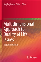 Bra Raj Kumar Sinha, Braj Raj Kumar Sinha, Braj Raj Kumar Sinha - Multidimensional Approach to Quality of Life Issues