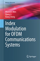 Xiang Cheng, Qian Li, Qiang Li, Miaowe Wen, Miaowen Wen - Index Modulation for OFDM Communications Systems