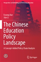 Jian Li, Eryon Xue, Eryong Xue - The Chinese Education Policy Landscape