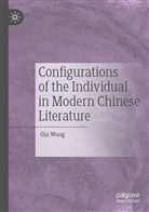Qin Wang - Configurations of the Individual in Modern Chinese Literature