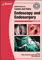P Lhermette, Philip Lhermette, Philip Sobel Lhermette, Elise Robertson, David Sobel, Philip Lhermette... - Bsava Manual of Canine and Feline Endoscopy and Endosurgery