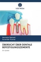 HEMLAT DWIVEDI, HEMLATA DWIVEDI, Surender Kumar - ÜBERSICHT ÜBER DENTALE BEFESTIGUNGSZEMENTE
