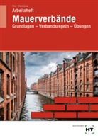 Fran Pirke, Frank Pirke, Uwe Weinschenk - Arbeitsheft Mauerverbände