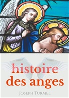 Joseph Turmel - Histoire des anges