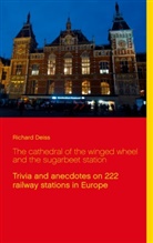 Richard Deiss - The cathedral of the winged wheel and the sugarbeet station